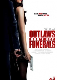 Ни траура, ни похорон / Outlaws Don't Get Funerals (2017)