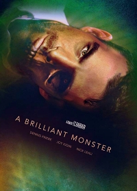 Гениальное чудовище / A Brilliant Monster (2018)