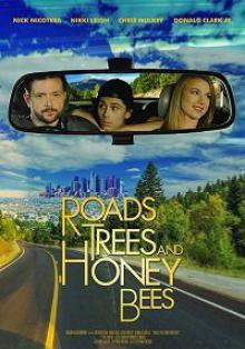 Дороги, деревья и медовые пчелы / Roads, Trees and Honey Bees (2019)