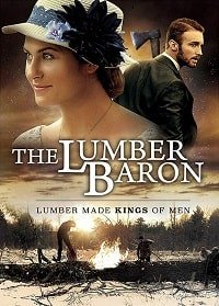 Лесной барон / The Lumber Baron (2019)