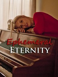 Мимолетная вечность / Ephemeral Eternity (2018)