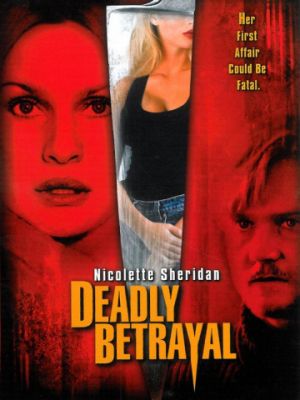 Смертельная измена / Deadly Betrayal (2003)