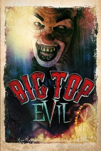 Дьявол под куполом / Big Top Evil