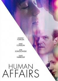 Человеческие отношения / Human Affairs (2018)