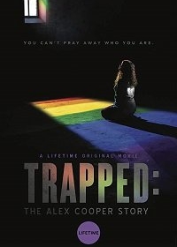 В ловушке: история Алекс Купер / Trapped: The Alex Cooper Story (2019)