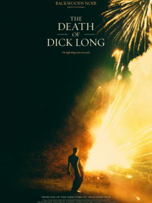 Смерть Дика Лонга / The Death of Dick Long (2019)
