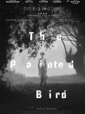 Раскрашенная птица / The Painted Bird