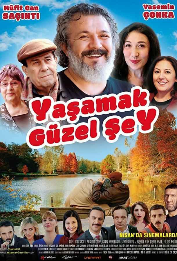 Жить прекрасно / Yasamak G?zel Sey (2017)